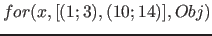 $for(x,[(1;3),(10;14)],Obj)$