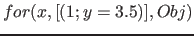 $for(x,[(1;y=3.5)],Obj)$