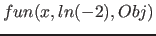 $fun(x, ln(-2), Obj)$