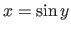 $x=\sin{y}$