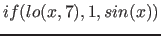 $if( lo(x, 7), 1, sin(x) )$