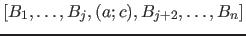 $[B_1, \ldots ,B_j, (a;c), B_{j+2}, \ldots ,B_n]$