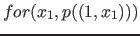$for( x_1, p(( 1, x_1 )) )$
