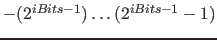 $-(2^{iBits-1}) \ldots (2^{iBits-1}-1)$