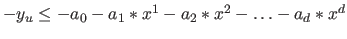 $-y_u \leq -a_0 - a_1 * x^{1} - a_2 * x^{2} - \ldots - a_d * x^{d}$