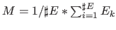 $M = 1 / \sharp E * \sum_{i=1}^{\sharp E} E_k$