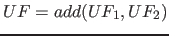 $UF=add( UF_1, UF_2 )$
