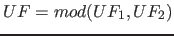 $UF=mod( UF_1, UF_2 )$
