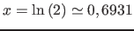 $x=\ln{(2)} \simeq 0,6931$