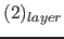 $(2)_{layer}$