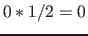 $0*1/2=0$