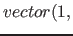 $vector( 1,$
