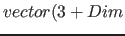 $vector( 3 + Dim$
