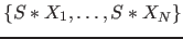 $\{S*X_1, \ldots , S*X_N\}$