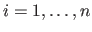 $i=1, \ldots, n$