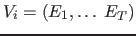 $V_i = (E_1, \ldots \ E_T )$
