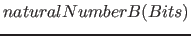 $ naturalNumberB ( Bits )$