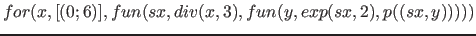 $for(x,[(0;6)], fun(sx, div(x,3), fun(y,exp(sx,2), p((sx,y)))))$